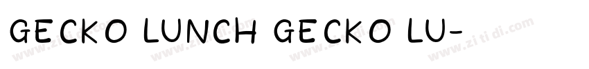 Gecko Lunch Gecko Lu字体转换